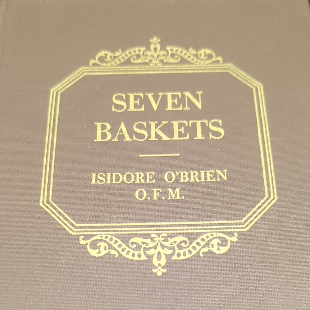 Seven Baskets Isidore O'Brien Hardcover 1955 Religion Book